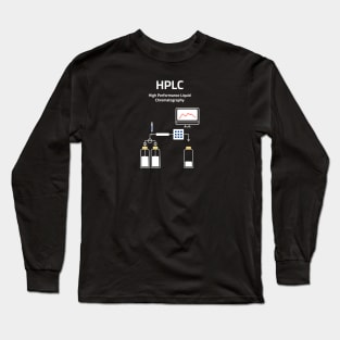 HPLC High Performance Liquid Chromatography Long Sleeve T-Shirt